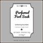 Perfumed Foot Soak Softening Foot Bath Cashmere Suede Essential Oil Blend 12 fl. oz.