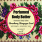 Perfumed Body Butter Aromatic Body Salve Strawberry Champagne Essential Oil Blend 8 oz